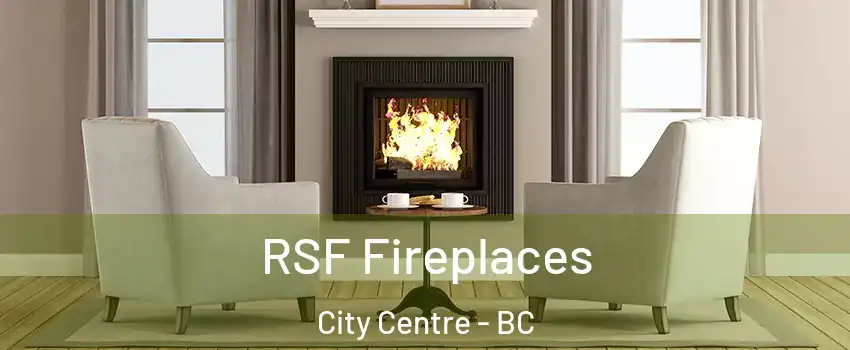  RSF Fireplaces City Centre - BC
