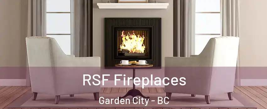  RSF Fireplaces Garden City - BC
