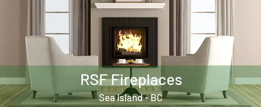  RSF Fireplaces Sea Island - BC