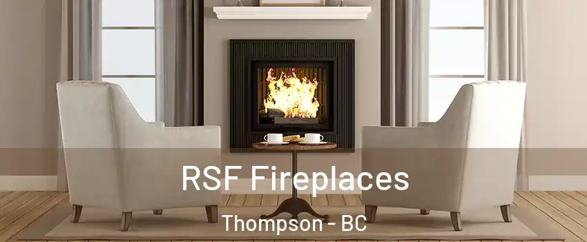  RSF Fireplaces Thompson - BC