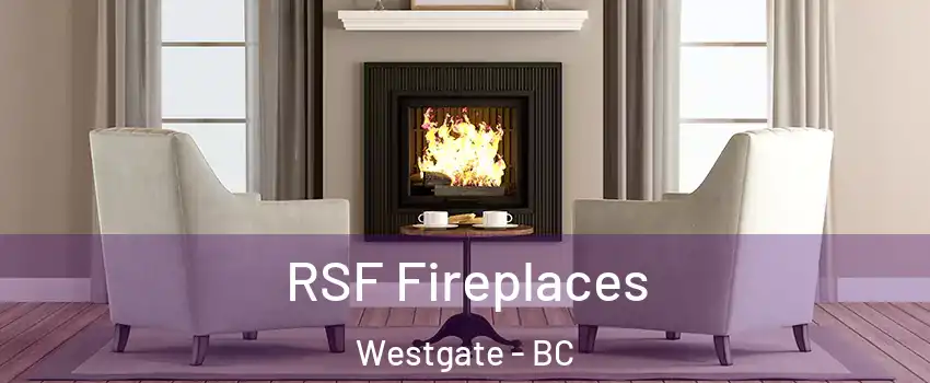  RSF Fireplaces Westgate - BC
