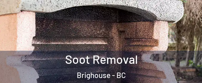  Soot Removal Brighouse - BC