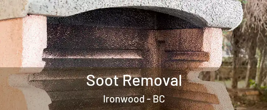  Soot Removal Ironwood - BC