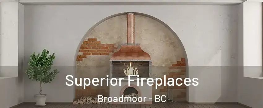  Superior Fireplaces Broadmoor - BC