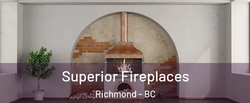  Superior Fireplaces Richmond - BC