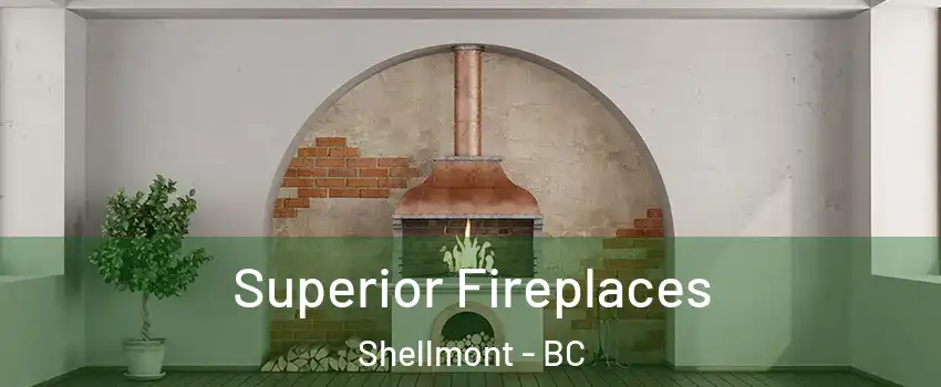 Superior Fireplaces Shellmont - BC