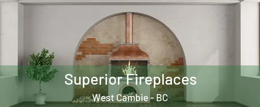  Superior Fireplaces West Cambie - BC