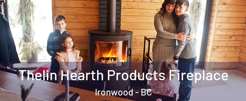  Thelin Hearth Products Fireplace Ironwood - BC
