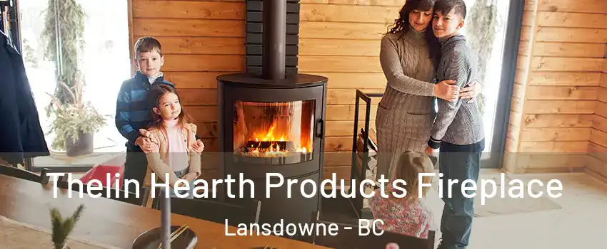  Thelin Hearth Products Fireplace Lansdowne - BC