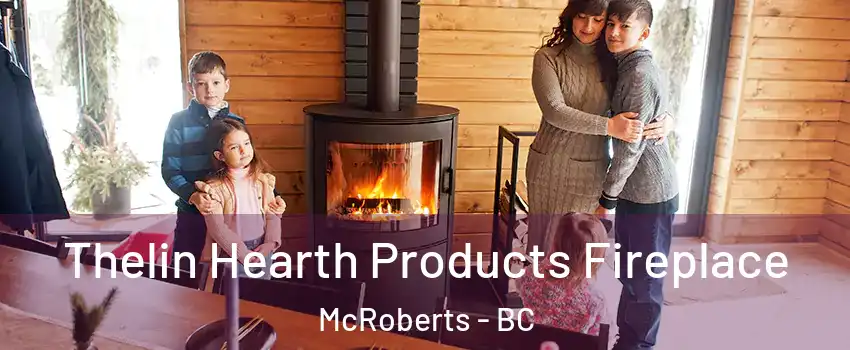  Thelin Hearth Products Fireplace McRoberts - BC