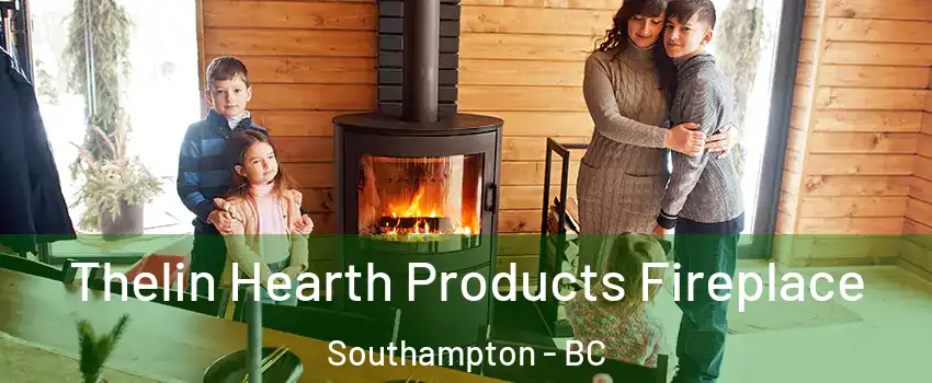  Thelin Hearth Products Fireplace Southampton - BC