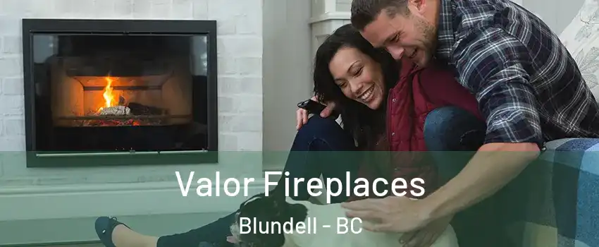  Valor Fireplaces Blundell - BC