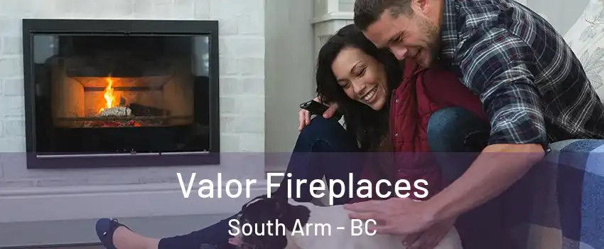  Valor Fireplaces South Arm - BC