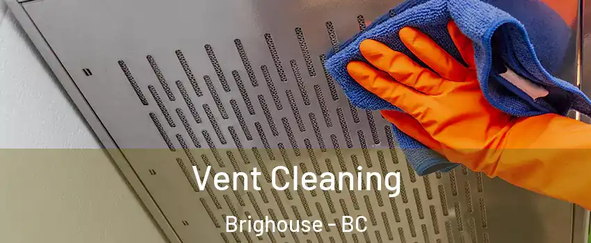 Vent Cleaning Brighouse - BC
