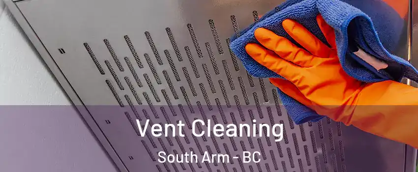  Vent Cleaning South Arm - BC