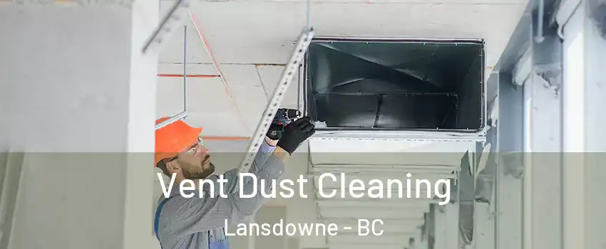  Vent Dust Cleaning Lansdowne - BC