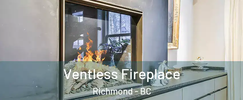  Ventless Fireplace Richmond - BC