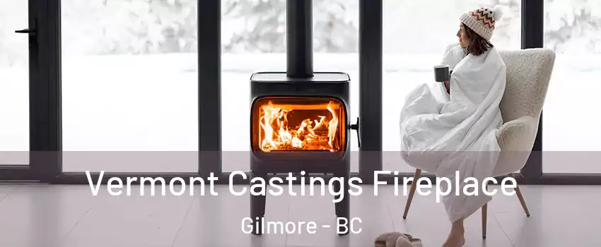  Vermont Castings Fireplace Gilmore - BC