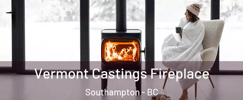  Vermont Castings Fireplace Southampton - BC