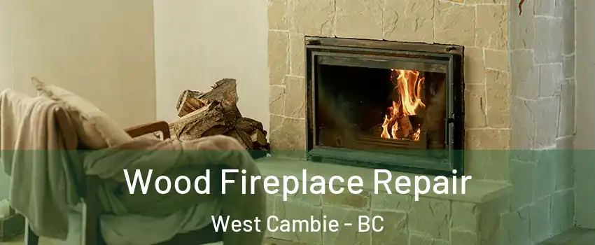  Wood Fireplace Repair West Cambie - BC