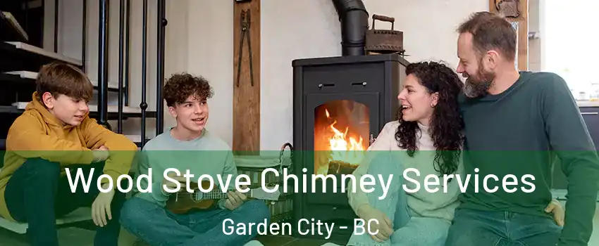  Wood Stove Chimney Services Garden City - BC