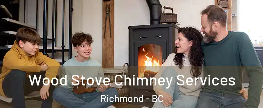  Wood Stove Chimney Services Richmond - BC
